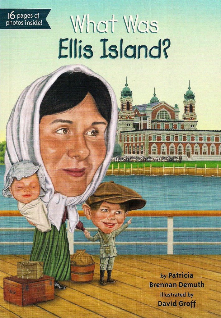 What Was Ellis Island Book By Patricia Brennan Demuth